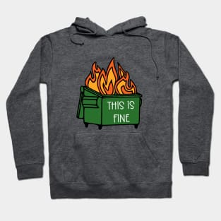 Dumpster Fire This Is Fine Hoodie